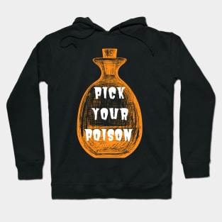 Pick your poison Hoodie